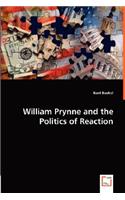 William Prynne and the Politics of Reaction