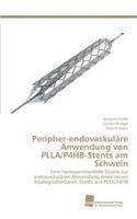 Peripher-endovaskuläre Anwendung von PLLA/P4HB-Stents am Schwein