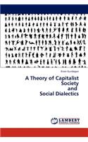 Theory of Capitalist Society and Social Dialectics