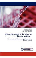 Pharmacological Studies of Dillenia Indica L.