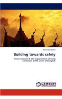 Building towards safety