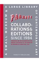 Parkett Collaborations & Editions Since 1984