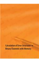 Calculation of Error Structures in Binary Channels with Memory