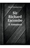 Sir Richard Escombe A romance