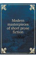 Modern Masterpieces of Short Prose Fiction