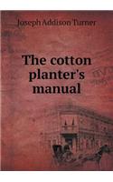 The cotton planter's manual