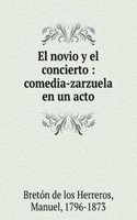 EL NOVIO Y EL CONCIERTO COMEDIA-ZARZUEL