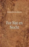 For Nut en Nocht