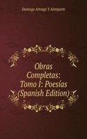 Obras Completas: Tomo I: Poesias (Spanish Edition)