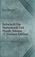 Zeitschrift Fur Mathematik Und Physik, Volume 13 (German Edition)