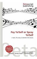 Pay YA'Self or Spray YA'Self: (English)