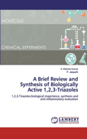 A Brief Review and Synthesis of Biologically Active 1,2,3-Triazoles