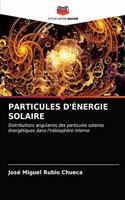 Particules d'Énergie Solaire