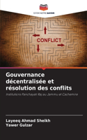 Gouvernance décentralisée et résolution des conflits