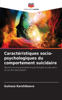Caractéristiques socio-psychologiques du comportement suicidaire