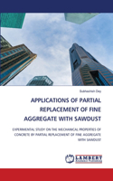 Applications of Partial Replacement of Fine Aggregate with Sawdust