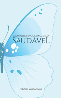 Caminhos para uma vida saudável