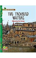 Caring for Nature: The troubled waters (Rescuing the Ganga)(7 Caring for Nature: The troubled waters (Rescuing the Ganga))