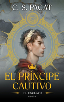 Príncipe Cautivo, El. El Esclavo