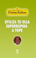 Utiliza tu olla superrapida a tope