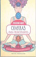 442. CHAKRAS PARA PRINCIPIANTES (Spanish Edition)