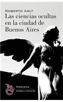 Las Ciencias Ocultas En La Ciudad de Buenos Aires