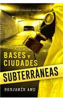 Bases y Ciudades Subterraneas