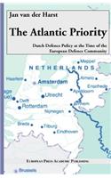 Atlantic Priority. Dutch Defence Policy at the Time of the European Defence Community
