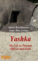 Yashka My Life as Peasant, Officer and Exile