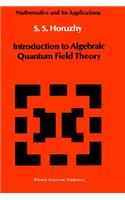 Introduction to Algebraic Quantum Field Theory