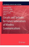 Circuits and Systems for Future Generations of Wireless Communications