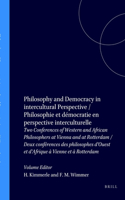 Philosophy and Democracy in Intercultural Perspective - Philosophie Et Democratie En Perspective Interculturelle