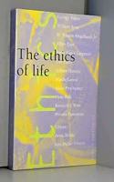 The Ethics of Life