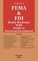 Taxmann's FEMA & FDI Ready Reckoner with Guide to Overseas Investment â€“ Topic-wise commentary on 50+ topics along with relevant Rules, Case Laws, Circulars, Notifications & Master Directions