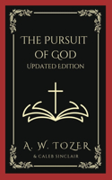 The Pursuit of God: Updated Edition