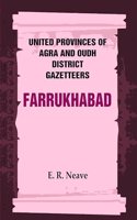 United Provinces of Agra and Oudh District Gazetteers: Farrukhabad Vol. XX