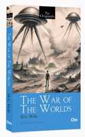 The War of the Worlds: The Originals Classic by H.G. Wells - Unabridged Classics | Science fiction | Classic literature | Time travel | Adventure fiction