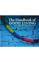 THE HANDBOOK OF GOOD LIVING