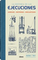 HISTORIA DE LAS EJECUCIONES: AHORCADO, DESTRIPADO, DESCUARTIZADO