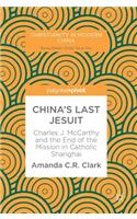 China's Last Jesuit