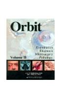 ORBIT: Examination, Diagnosis, Microsurgery and Pathology. Volume 1