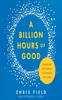 Billion Hours of Good