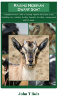 Raising Nigerian Dwarf Goat