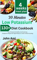 30 Minutes Low Potassium Diet Cookbook