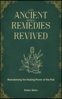 Lost Ancient Herbal Remedies Revived