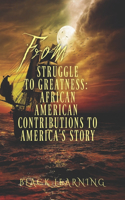 From Struggle to Greatness