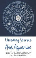 Decoding Scorpio And Aquarius