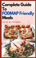 Complete Guide To FODMAP Friendly Meals