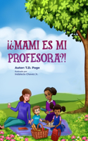 ¡¿Mami es mi profesora?!