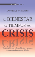 El Bienestar En Tiempos de Crisis: Replantea Tu Plan de Vida